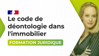 Le code de déontologie dans l'immobilier : on vous dit tout