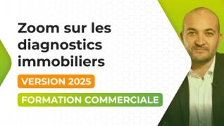 Zoom sur les diagnostics immobiliers - Version 2025