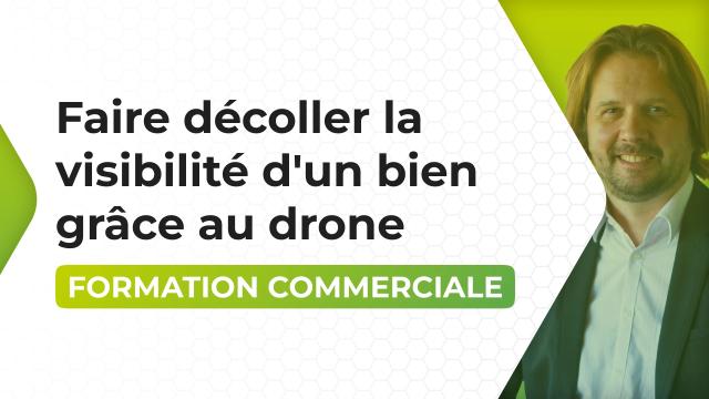 Faire décoller la visibilité d'un bien grâce au drone