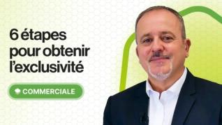 6 étapes pour obtenir l'exclusivité