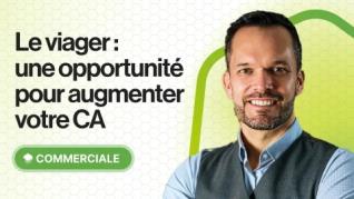 Le viager : une opportunité pour augmenter votre chiffre d'affaires