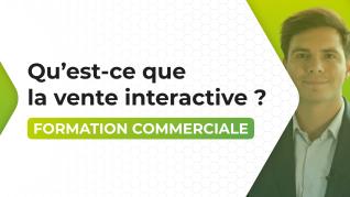 Qu'est-ce que la vente interactive ?