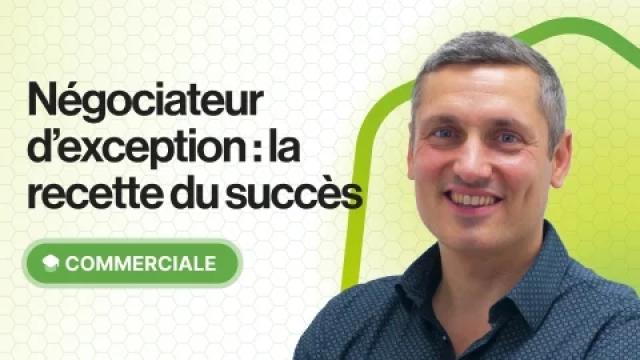 Négociateur d'exception : la recette du succès