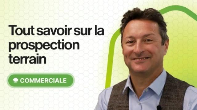 Tout ce qu'il faut savoir sur la prospection terrain