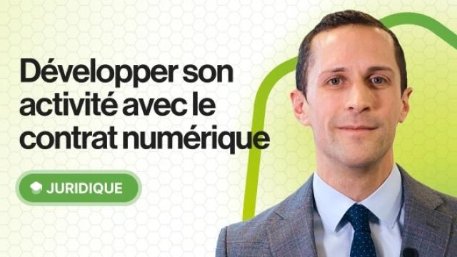 Développez votre activité grâce au contrat numérique