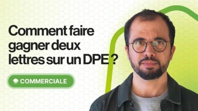 Comment faire gagner deux lettres sur un DPE