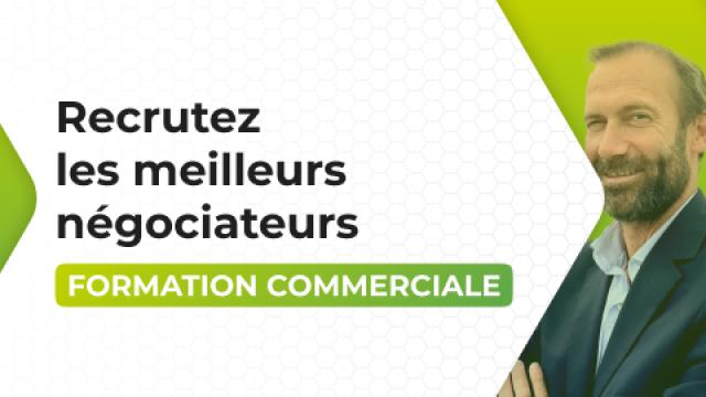 Recrutez les meilleurs négociateurs - Version 2025