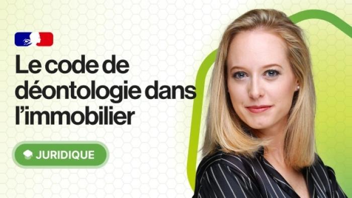 Le code de déontologie dans l'immobilier : on vous dit tout