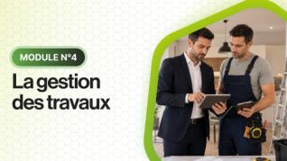 Formation 4 - La gestion des travaux