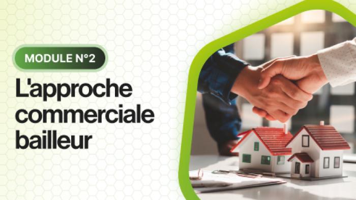 Formation 2 : L'approche commerciale bailleur